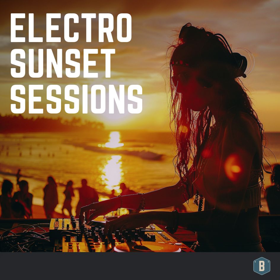 Electro Sunset Sessions 🌅 - Playlist
